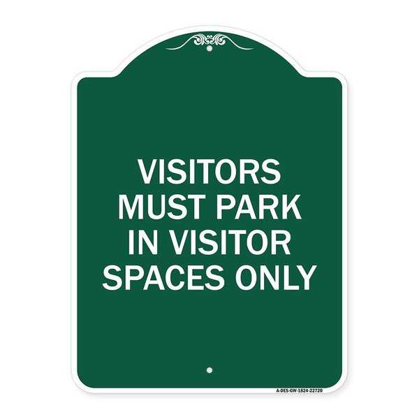 Signmission Visitors Parking Visitors Must Park in Visitor Spaces Heavy-Gauge Alum, 18" x 24", GW-1824-22720 A-DES-GW-1824-22720